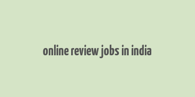 online review jobs in india