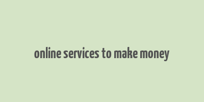 online services to make money