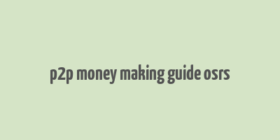 p2p money making guide osrs