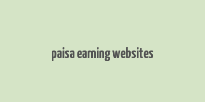 paisa earning websites