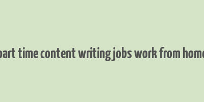 part time content writing jobs work from home