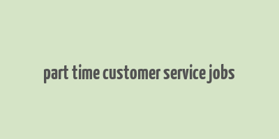 part time customer service jobs