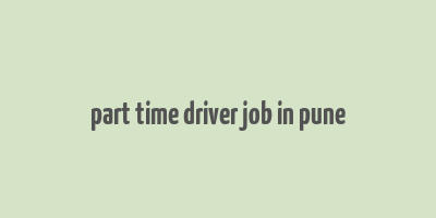 part time driver job in pune