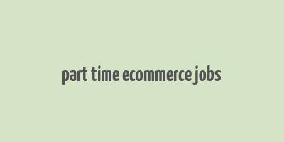 part time ecommerce jobs