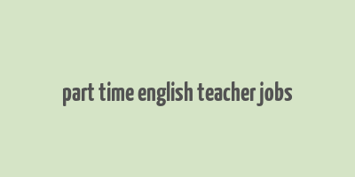 part time english teacher jobs