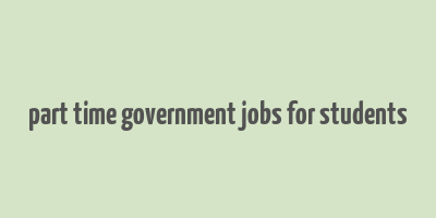 part time government jobs for students