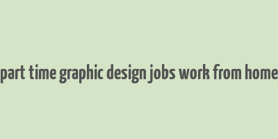 part time graphic design jobs work from home