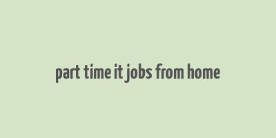 part time it jobs from home