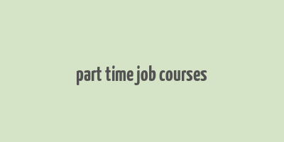 part time job courses