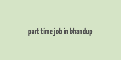 part time job in bhandup