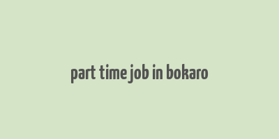 part time job in bokaro