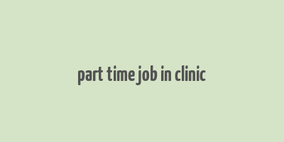 part time job in clinic