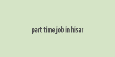 part time job in hisar