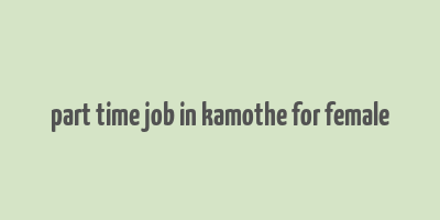 part time job in kamothe for female