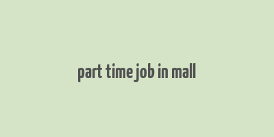 part time job in mall