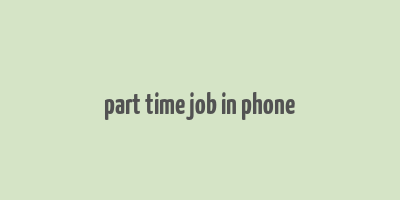 part time job in phone