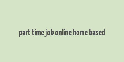 part time job online home based