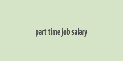 part time job salary