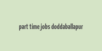 part time jobs doddaballapur