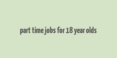 part time jobs for 18 year olds