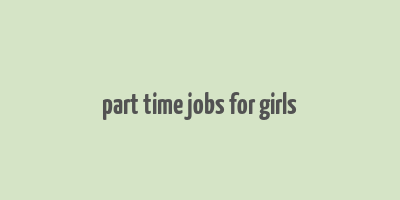 part time jobs for girls