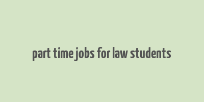 part time jobs for law students