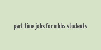 part time jobs for mbbs students