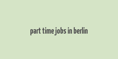 part time jobs in berlin