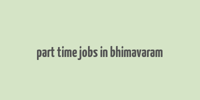 part time jobs in bhimavaram