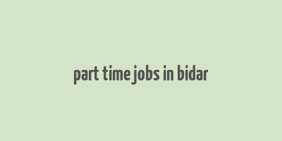 part time jobs in bidar