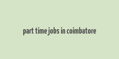 part time jobs in coimbatore