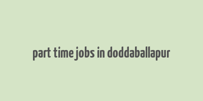 part time jobs in doddaballapur