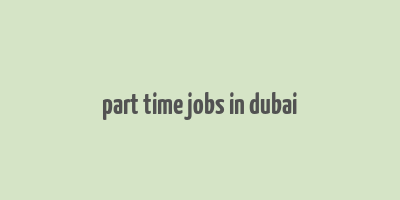 part time jobs in dubai