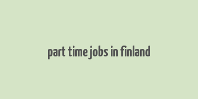 part time jobs in finland