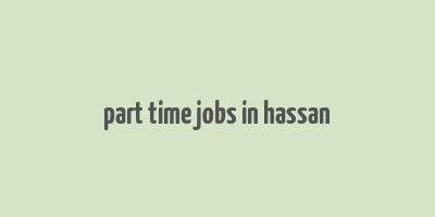 part time jobs in hassan