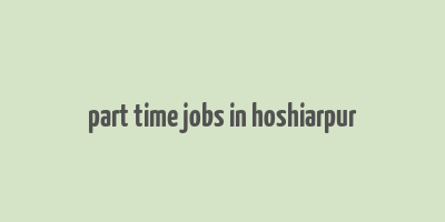 part time jobs in hoshiarpur