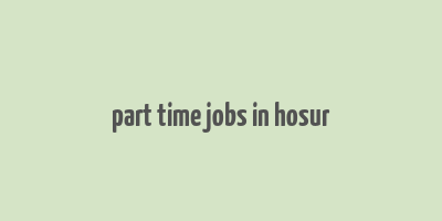 part time jobs in hosur