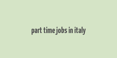 part time jobs in italy