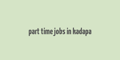 part time jobs in kadapa