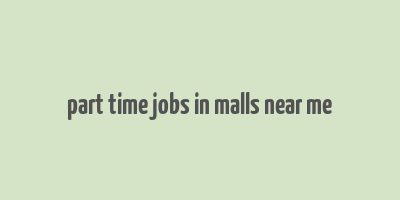 part time jobs in malls near me