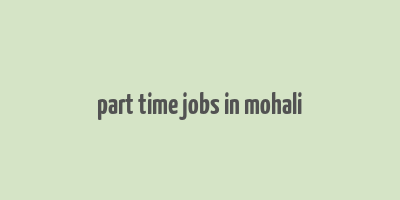 part time jobs in mohali