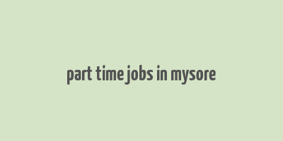 part time jobs in mysore