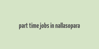 part time jobs in nallasopara