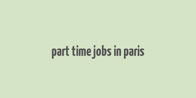 part time jobs in paris