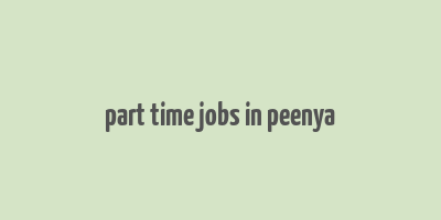 part time jobs in peenya