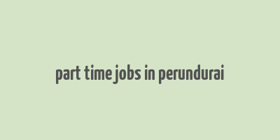 part time jobs in perundurai