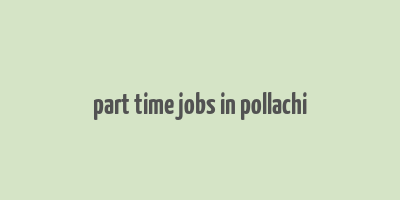 part time jobs in pollachi