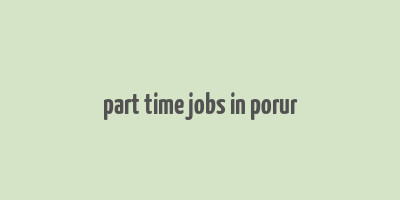 part time jobs in porur