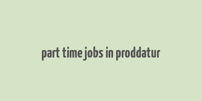 part time jobs in proddatur