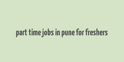 part time jobs in pune for freshers